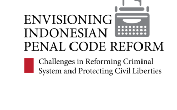 Envisioning Indonesian Criminal Code Reform: Challenges in Reforming Criminal System and Protecting Civil Liberties
