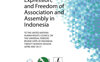 Joint Stakeholder’s Report Relating to the Freedom of Expression and Freedom of Association and Assembly in Indonesia
