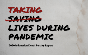 Indonesia Death Penalty Report 2020: Taking Lives During Pandemic