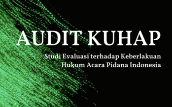 AUDIT KUHAP: Studi Evaluasi terhadap Keberlakuan Hukum Acara Pidana Indonesia