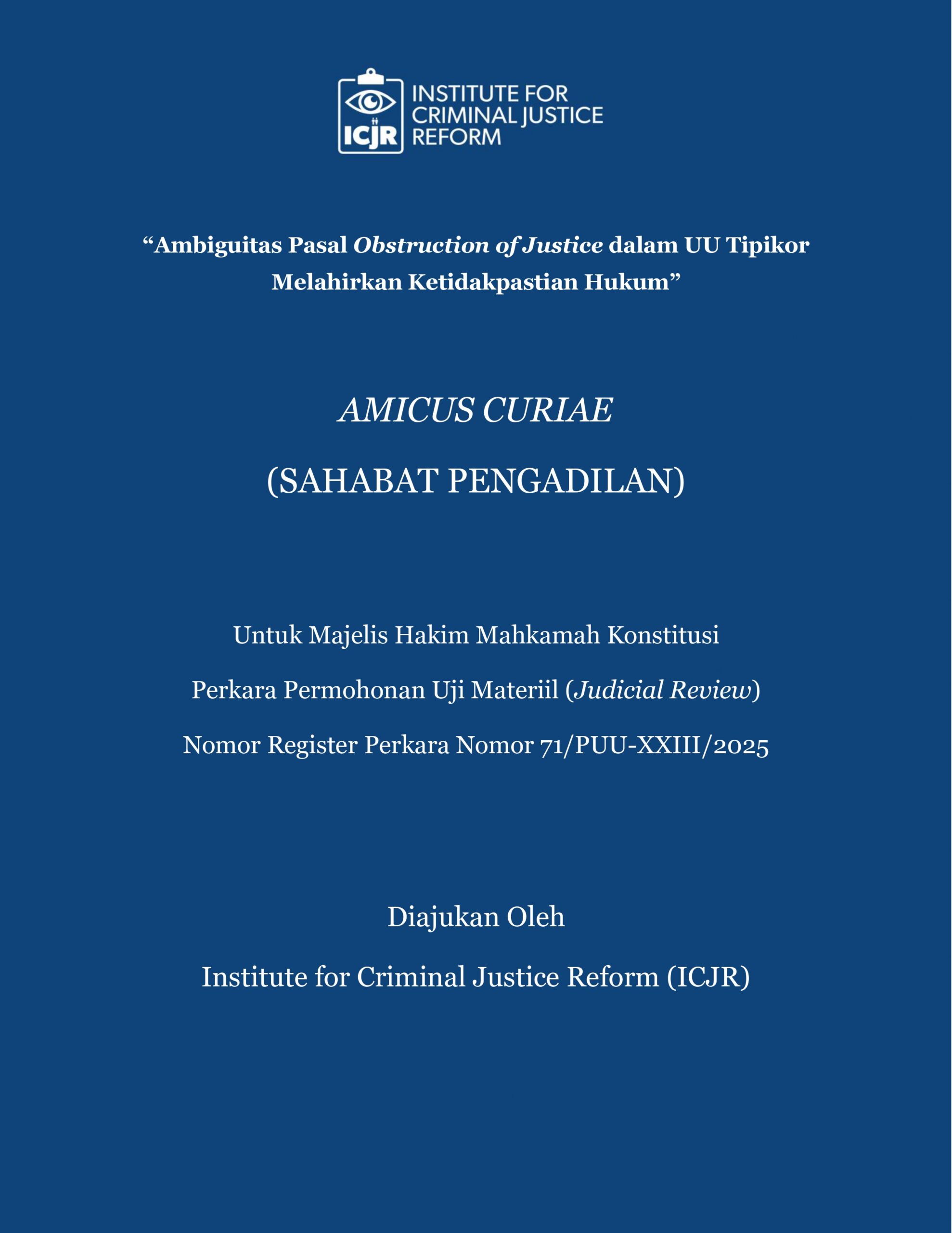 ICJR Kirim Amicus Curiae kepada Mahkamah Kontitusi dalam Perkara No. 71/PUU- XXIII/2025 terkait Pengujian Pasal 21 UU Tipikor