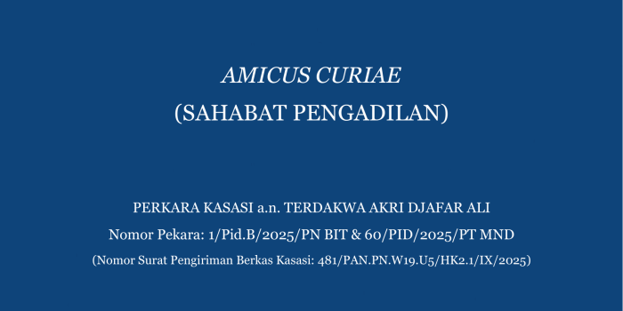ICJR Kirim Amicus Curiae dalam Perkara Pembunuhan dan Perkosaan Perempuan di Sulawesi Utara ke Mahkamah Agung: Hak Restitusi dan Kompensasi Korban Harus Dikedepankan sebagai Respons Pemulihan Akibat Tindak Pidana