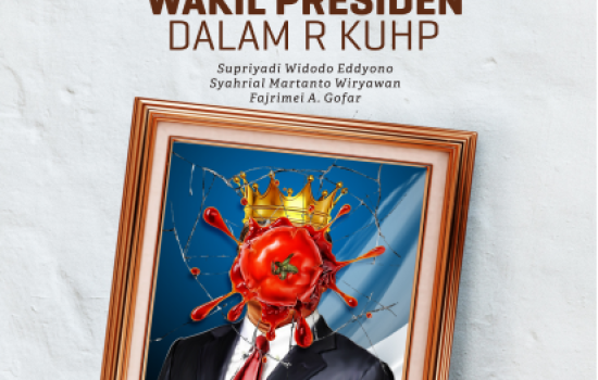 Tindak Pidana Penghinaan terhadap Martabat Presiden dan Wakil Presiden dalam R KUHP